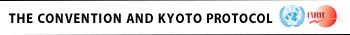 THE CONVENTION AND KYOTO PROTOCOL