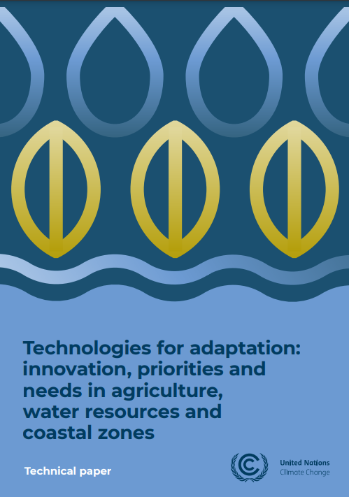 Technologies for adaptation: innovation, priorities and needs in agriculture, water resources and coastal zones 