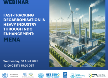 UN Climate Change and its RCC MENA will host a webinar on the Fast-tracking decarbonisation in heavy industry and transport in MENA through NDC and LT-LEDS enhancement