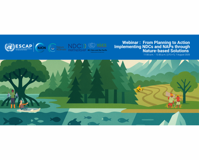 RCC AP, in collaboration with ESCAP, will host a webinar 'From Planning to Action: Implementing NDCs and NAPs through Nature-based Solutions'